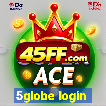 5globe login